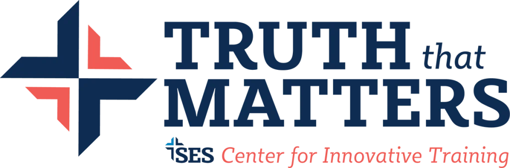 Truth That Matters, SES Center for Innovative Discipleship training for churches, families, and followers of Christ